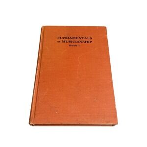 Vintage 1934 Fundamentals Of Musicianship Book 1 Hardback Book